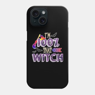 im 100% that Witch Halloween Phone Case