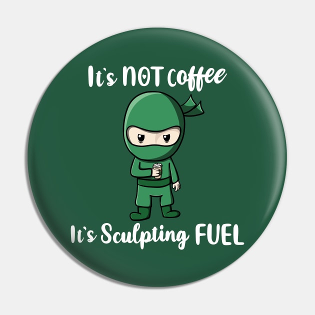 Coffee is Sculpting Fuel Pin by CraftyNinja