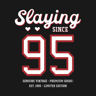 25th Birthday Gift Slaying Since 1995 T-Shirt