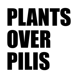 Plants Over Pilis Shirt, Plants Over Pilis T-Shirt
