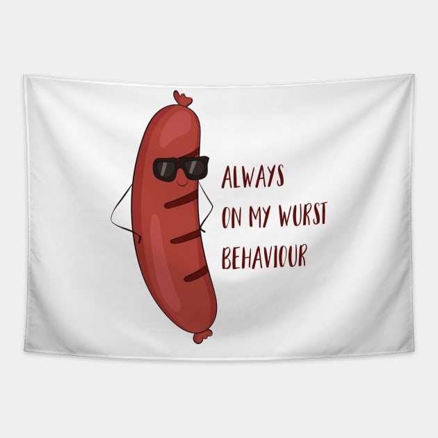 Always On My Wurst Behavior - Funny Worst Sausage Design Tapestry by Dreamy Panda Designs