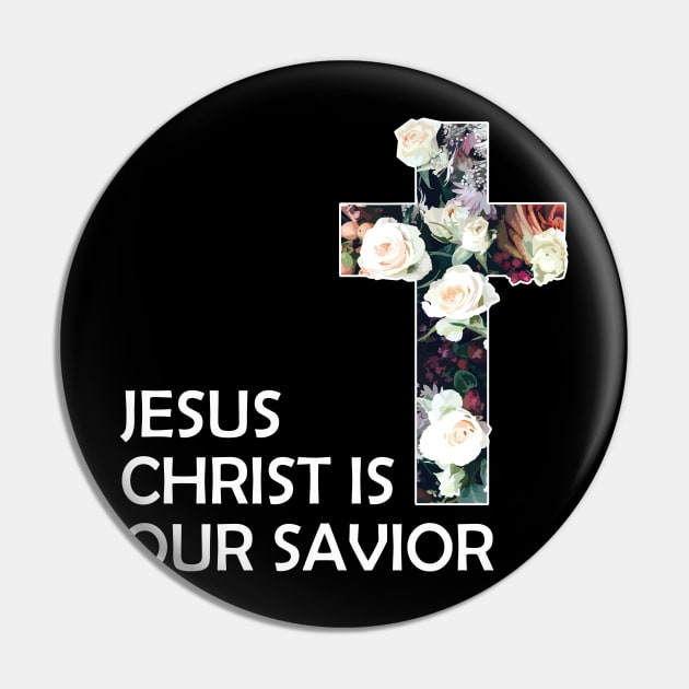 Christian Jesus Christ Is Our Savior Pin by Jennifer