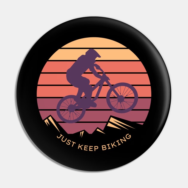 just keep biking Pin by fabecco