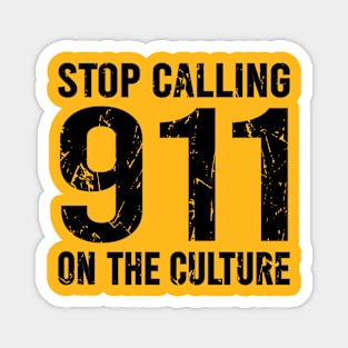 Stop Calling 911 On The Culture Magnet