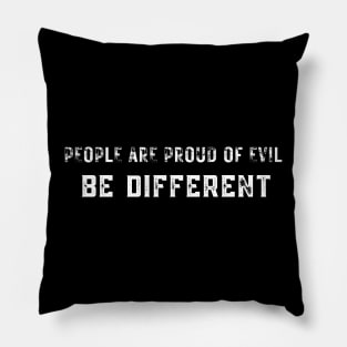 BE DIFFERENT Pillow