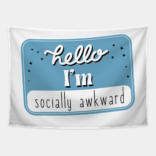 Hello, I am socially awkward Tapestry