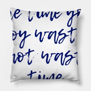 Wasted Time Pillow