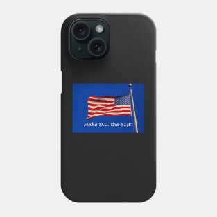 Make D.C. the 51st Phone Case