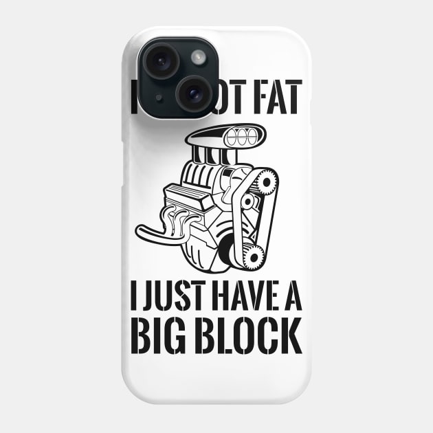 Not fat big block engine Phone Case by Blister