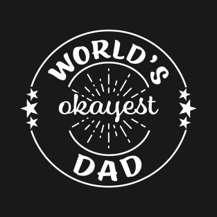 Worlds Okayest Dad Funny Sarcastic Matching Family T-Shirt