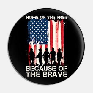 Home of the free Because of the brave Pin