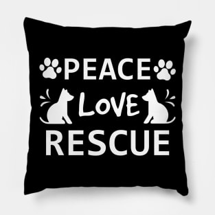 Peace Love Rescue / Funny Pillow