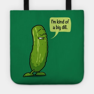 I'm Kind Of A Big Dill Pickle Tote