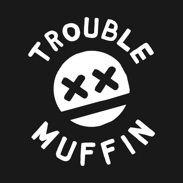 Trouble Muffin by TroubleMuffin