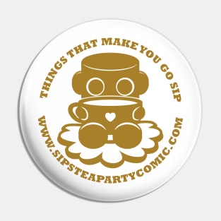 Things That Make You Go Sip (Gold O'BOT) Pin