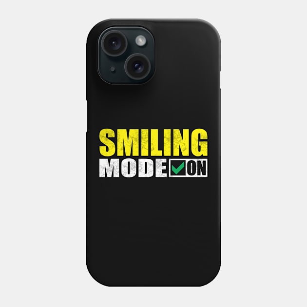 Smiling Mode On Phone Case by TeeMaruf