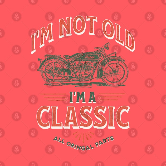 I'm Not Old I'm A Classic by Brookcliff