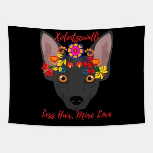 Floral Xolo Dog-Less Hair, More Love Tapestry