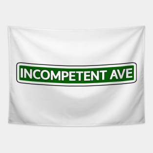 Incompetent Ave Street Sign Tapestry