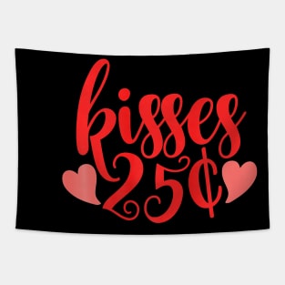 Kisses 25 Cent Valentine Funny Valentines Day Men Women Premium Tapestry