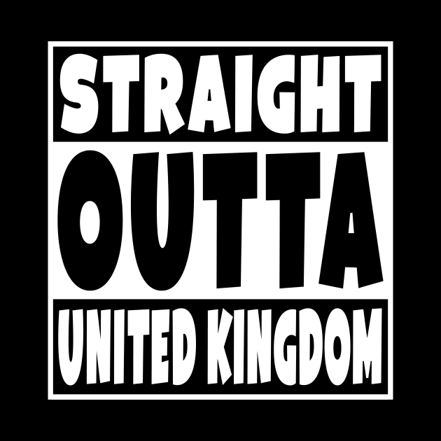 Straight Outta United Kingdom by Eyes4