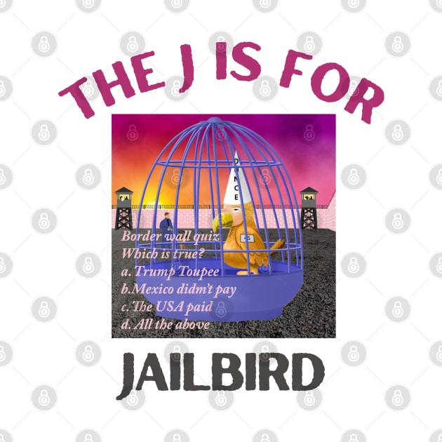 Donald J Trump Jailbird Border Wall Game by Funny Bone