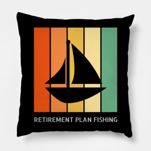 Retirement Plan Fishing Funny Fishing Pillow