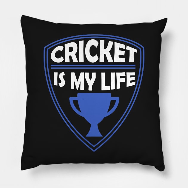 Cricket is my Life Gift Pillow by woormle