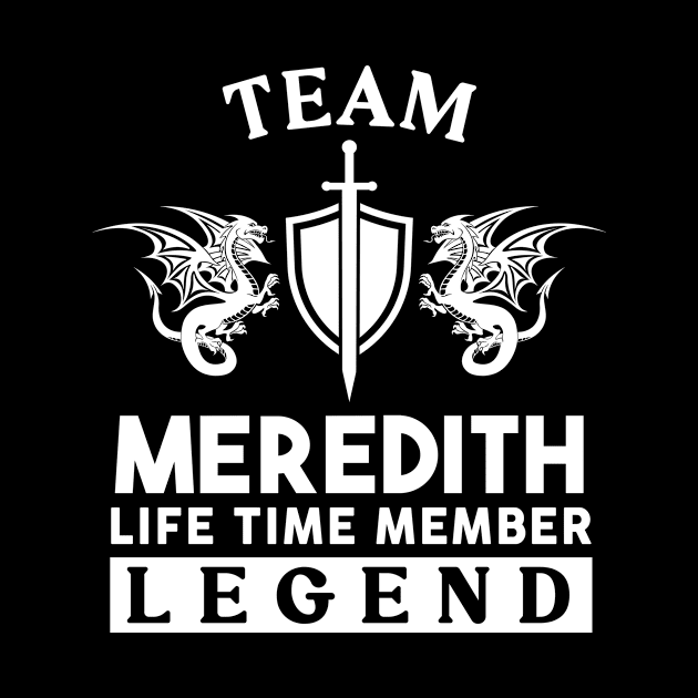 Meredith Name T Shirt - Meredith Life Time Member Legend Gift Item Tee by unendurableslemp118