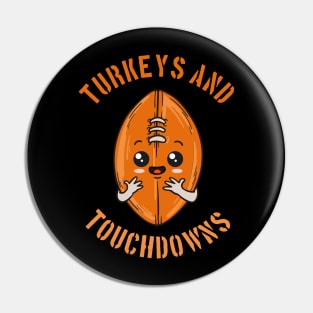 Turkeys Touchdowns Thanksgiving Kawaii Football Pin