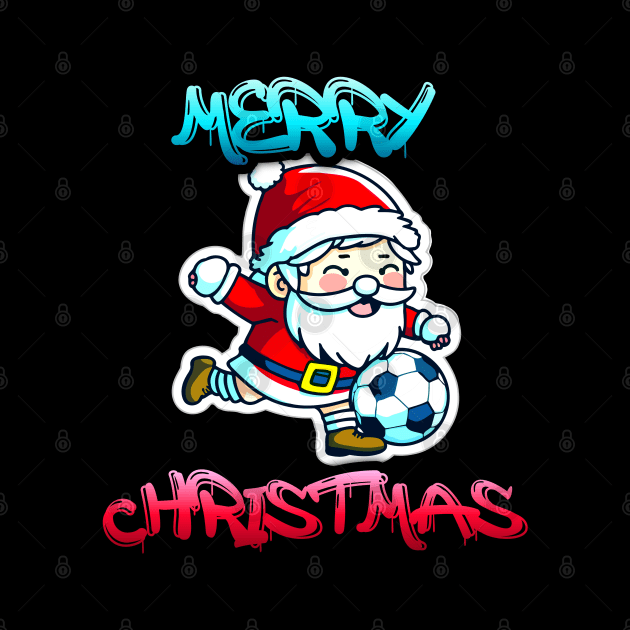 Santa Claus Soccer Lovers  - Merry Christmas Futball Football - Winter Graphic Graffiti Art - Holiday Gift by MaystarUniverse