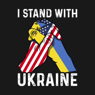 I Stand With Ukraine USA and Ukraine Flags Holding Hands T-Shirt