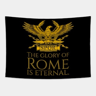 The glory of Rome is eternal Tapestry