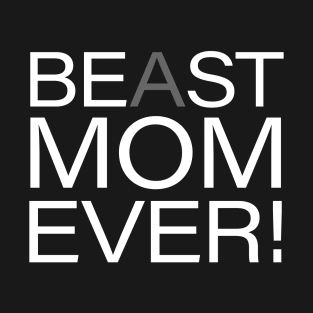 BEST MOM EVER T-Shirt