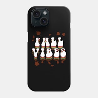 Fall Vibes Autumn Leaves Fall Typography B Phone Case