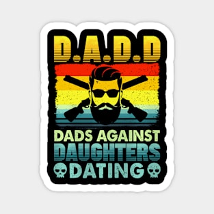 D A D D Dads Against Daughters Dating Magnet