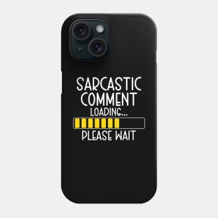 Funny Gifts for Men Women Coworkers, Sarcastic Comment Loading Phone Case