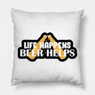 Life Happens, Beer Helps Pillow