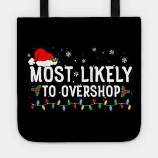 Most Likely To Overshop Shopping Crew Christmas Tote