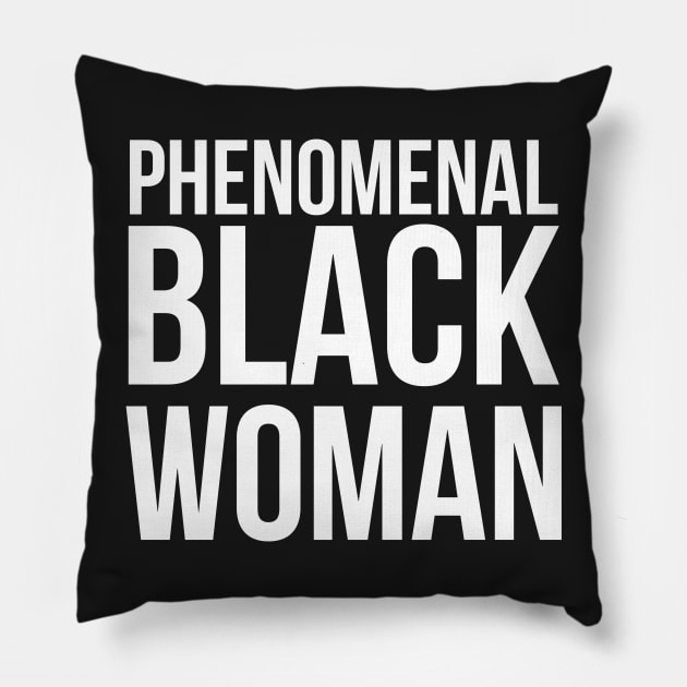 Phenomenal Black Woman Pillow by UrbanLifeApparel