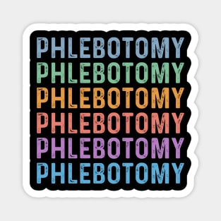 Funny phlebotomy technician assistant students phlebotomist Magnet