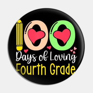 100 Days Of Loving 4Th Grade 100Th Day Of School Teacher Pin