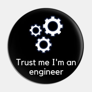 Trust me I'm an engineer Pin