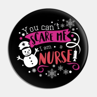 You Can't Scare Me I'm  A Nurse  Halloween Pin