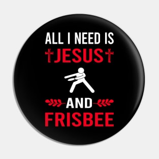 I Need Jesus And Frisbee Pin