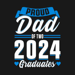 Proud Dad of two 2024 Graduates T-Shirt