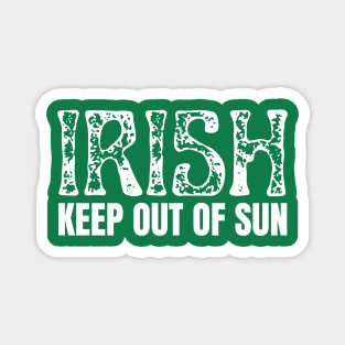 Irish Keep Out Of Sun Magnet