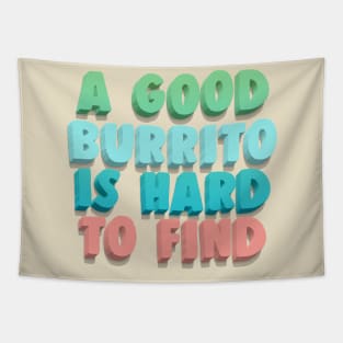 A Good Burrito Is Hard To Find Tapestry