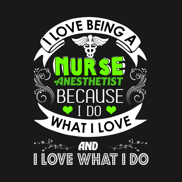 I Love Being a Nurse Anesthetist (CRNA) by theperfectpresents