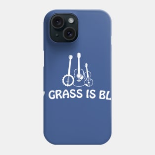 My Grass is Blue - white text Phone Case